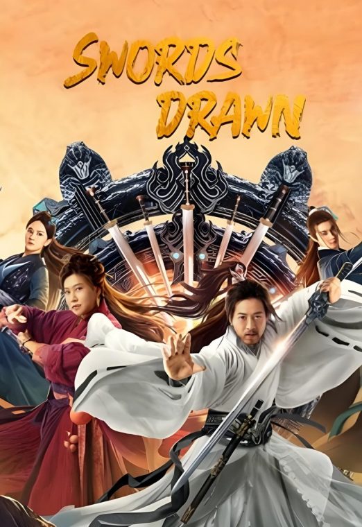 Swords Drawn (2022) ตำนานสู่ซาน: ยอดกระบี่หวนคืน