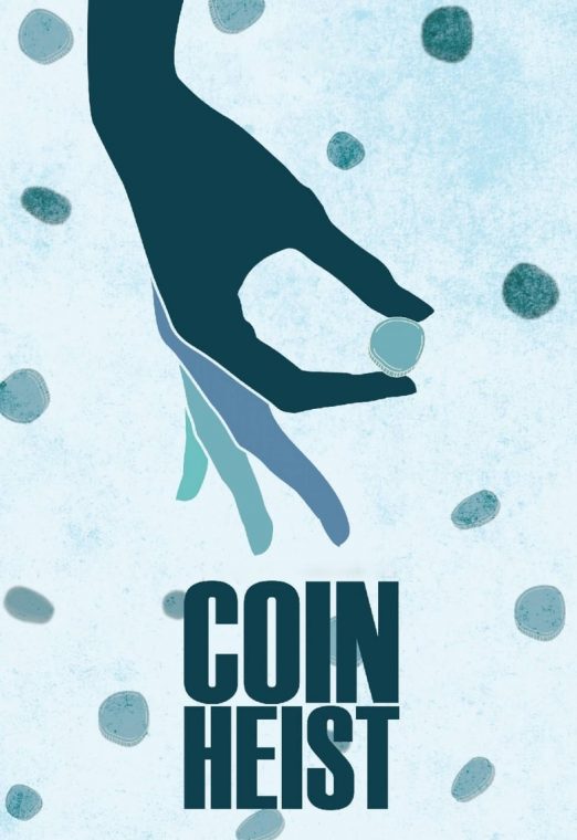 Coin Heist คอยน์ ไฮสท์ (2017) ซับไทย เต็มเรื่อง