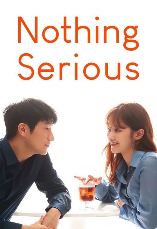 Nothing Serious (2021) รักนี้ไม่มีผูกมัด ซับไทย เต็มเรื่อง